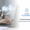Proteção de Dados: saiba quais são os direitos dos pacientes