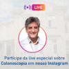 Participe da live especial sobre colonoscopia